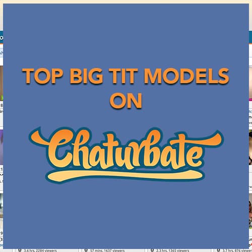 Top Chaturbate Bigtits Models