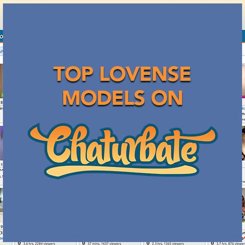 Top Chaturbate Lovense Models