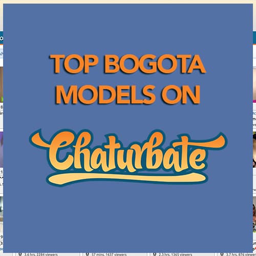Top Chaturbate Models in Bogota