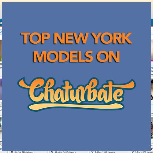 Top Chaturbate Models in New York